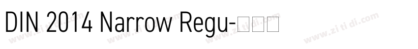 DIN 2014 Narrow Regu字体转换 DIN 2014 Narrow Regu字体转换